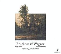 Bruckner/Wagner - String Quartet/Wesendonk