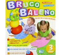Brucobaleno 3 anni. Con quaderno lavoretti creativi. Per la Scuola materna
