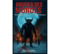 Bruder des Mondes: Wenn der blaue Mond aufgeht, erwacht das Minotaurus: 3