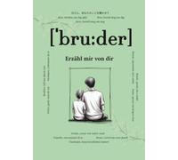 Bruder, erzähl mir von dir: Fragen, die für immer bleiben | Ein liebevolles Erinnerungsbuch zum Ausfüllen | Geschenk für Bruder zum Geburtstag oder ... Fragen & Platz für handgeschriebene Antworten