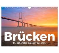 Brücken - Die schönsten Brücken der Welt. (Wandkalender 2027 DIN A4 quer), CALVE