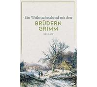 Brüder Grimm Ein Weihnachtsabend mit den Brüdern Grimm (Reclams Univ (Tascabile)