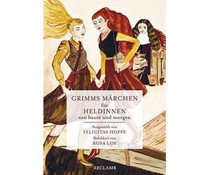 Brüder Grimm Rosa Loy Fe Grimms Märchen für Heldinnen von heu (Copertina rigida)