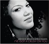 Measha Brueggergosman I've Got a Crush on You (CD)