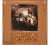 Bruel, Patrick - Entre Deux à l'Olympia - Live