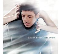 Bruel, Patrick - Justie Avant