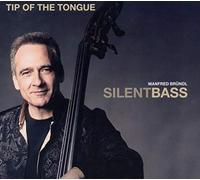 Bruendl,Manfred Silent Bass - Tip Of The Tongue-A Tribute To Peter Trunk