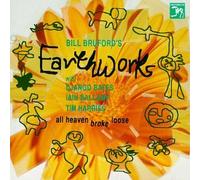 BRUFORD, BILL -EARTHWORKS - ALL HEAVEN BROKE LOOSE