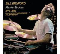 Bruford, Bill - Master Strokes 1978-85
