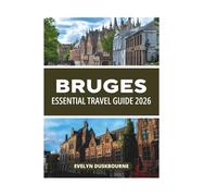 BRUGES ESSENTIAL TRAVEL GUIDE 2026