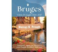 Bruges Guida di viaggio 2026-2027
