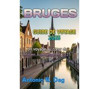 BRUGES GUIDE DE VOYAGE 2025