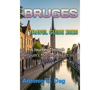 BRUGES TRAVEL GUIDE 2025