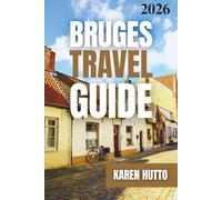 BRUGES TRAVEL GUIDE 2026