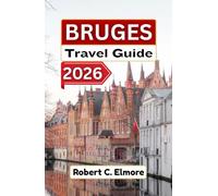 Bruges Travel Guide 2026: Discover cobblestone streets, medieval squares, canals, and local secrets with tips for memorable Belgian adventures