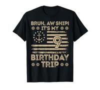 Bruh AW Ship è Il Mio Terzo Viaggio di 9 ° Compleanno Maglietta