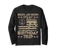 Bruh AW Ship è Il Mio Viaggio per Il 73 ° Compleanno Maglia a Manica