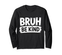 Bruh Be Kind Funny Orange Anti Bullismo Unity Day Giovani Bambini Maglia a Manica