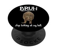 Bruh Dont Look At My Frog Butt Meme PopSockets PopGrip Adesivo