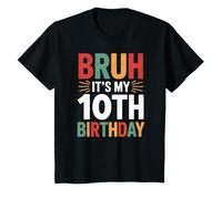 Bruh È Il Mio decimo Compleanno, Divertente Festa di 10 Anni Maglietta