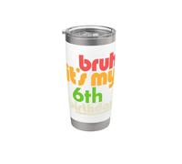 Bruh, è il mio sesto compleanno, festa per il sesto compleanno Bicchiere termico in acciaio inox doppia parete