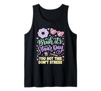 Bruh è Staar Day You Got This Don't Stress Canotta