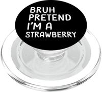 Bruh finge che io sia una fragola divertente abbinata PopSockets PopGrip per MagSafe