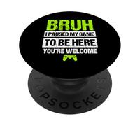 Bruh Ho messo in pausa il mio gioco per essere qui divertente giocatore PopSockets PopGrip Adesivo
