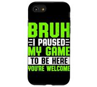 Bruh Ho messo in pausa il mio gioco per essere qui, sei il benvenuto Custodia per iPhone SE (2020) / 7/8