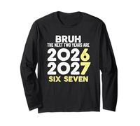 Bruh I prossimi Due Anni Sono 6 7 Capodanno 2026 Sei Sette Maglia a Manica