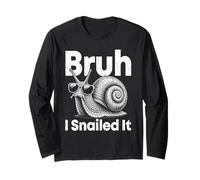 Bruh I Snailed It, Divertente Lumaca Maglia a Manica