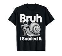 Bruh I Snailed It, Divertente Lumaca Maglietta