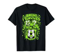 Bruh I Survived 6 7 Now I Am 8 Giocatore di Calcio 8 ° Compleanno Maglietta