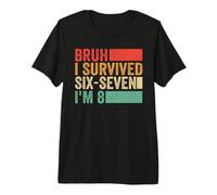 Bruh I Survived Six Seven 6 7 I'm 8 Funny 8th Birthday Maglietta Premium