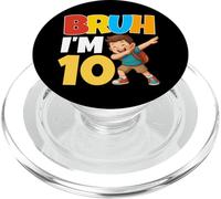 Bruh Im 10 Dabbing 10th Birthday Boy, doppia cifra, 5a elementare PopSockets PopGrip per MagSafe