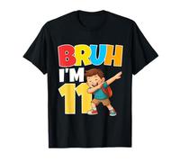 Bruh Im 11 Dabbing 11th Birthday Boy 11 Anni 6a elementare Maglietta
