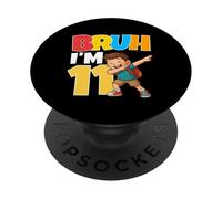 Bruh Im 11 Dabbing 11th Birthday Boy 11 Anni 6a elementare PopSockets PopGrip Adesivo