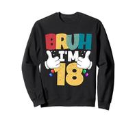 Bruh I'm 18 Year Old Regali Ragazzi Ragazze It's My 18th Birthday Felpa