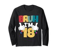 Bruh I'm 18 Year Old Regali Ragazzi Ragazze It's My 18th Birthday Maglia a Manica
