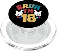 Bruh I'm 18 Year Old Regali Ragazzi Ragazze It's My 18th Birthday PopSockets PopGrip per MagSafe