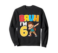 Bruh Im 6 Dabbing 6th Birthday Boy 6 Anni 1st Grade Felpa