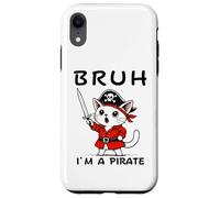 Bruh I'm A Pirate Cute Cat Halloween o festa di compleanno per bambini Custodia per iPhone XR