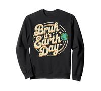 Bruh It's Earth Day Save Cute Planet Studenti Insegnanti Felpa