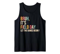Bruh It's Field Day Let The Games Begin Field Trip Fun Day Canotta