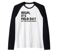 Bruh It's Field Day Let The Games Begin Field Trip Fun Day Maglia con Maniche Raglan