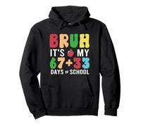 Bruh It's My 100 Days of School 67 100th Days Studenti Bambini Felpa con Cappuccio