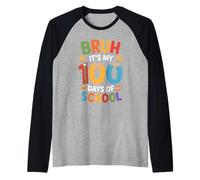 Bruh It's My 100 Days of School Festa Traguardo Elementare Maglia con Maniche Raglan