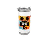 Bruh Its My 15th Birthday 15 Anno vecchio videogioco Gamer Bicchiere termico in acciaio inox doppia parete