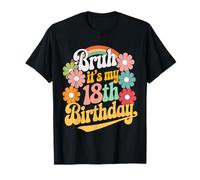 Bruh It's My 18th Birthday Ufficiale Adulto 18 Anni Ragazze Maglietta