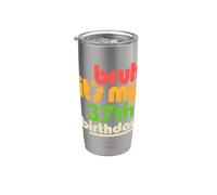 Bruh It's My 37th Birthday Trentasettesimo Bday Celebration Bicchiere termico in acciaio inox doppia parete